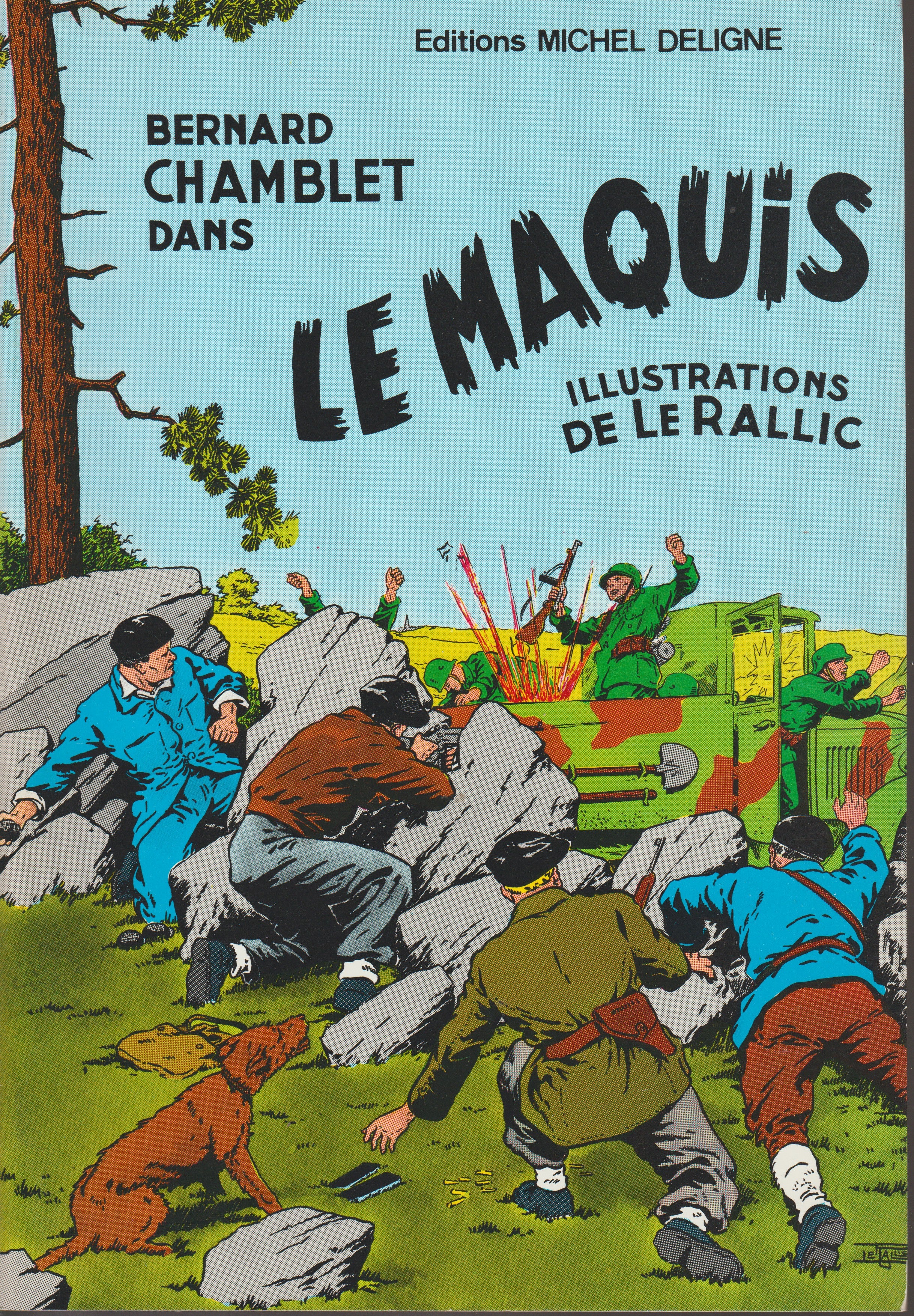 Bd - Bernard Chamblet - Le maquis - Le Rallic- RE - 1976 - EN - Editions Michel Deligne