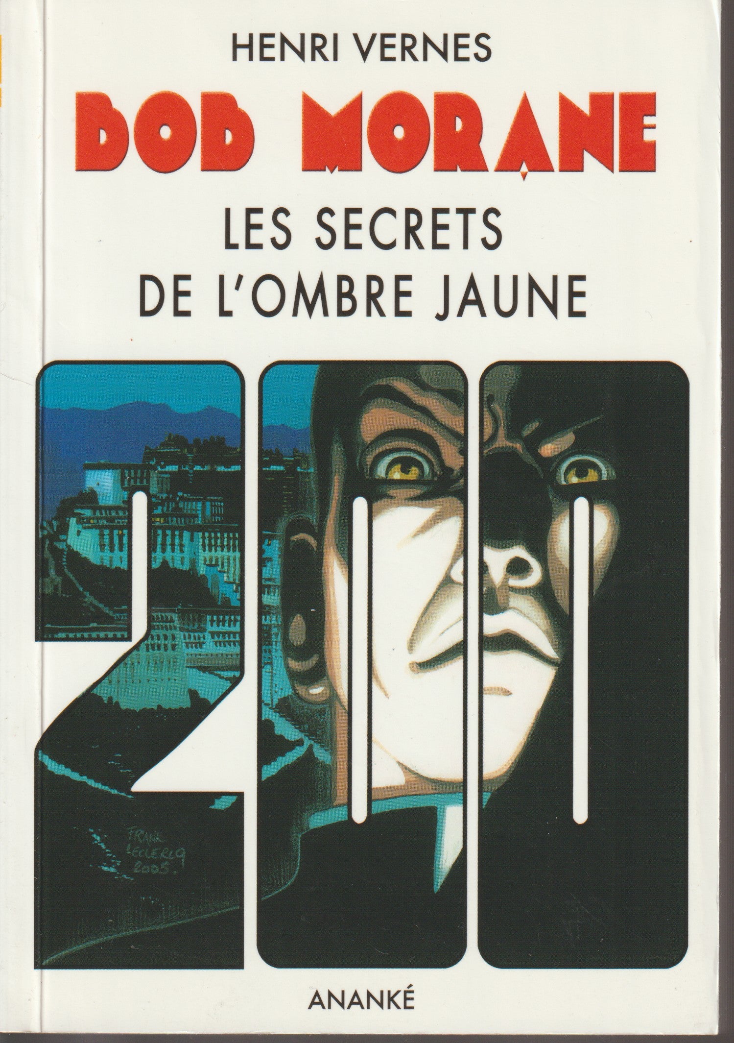 Livre - Henri Vernes - Bob Morane - Les Secrets de l'Ombre Jaune - Numéro 200 - type 31 - EO - 2006 - TTBE- Ananké