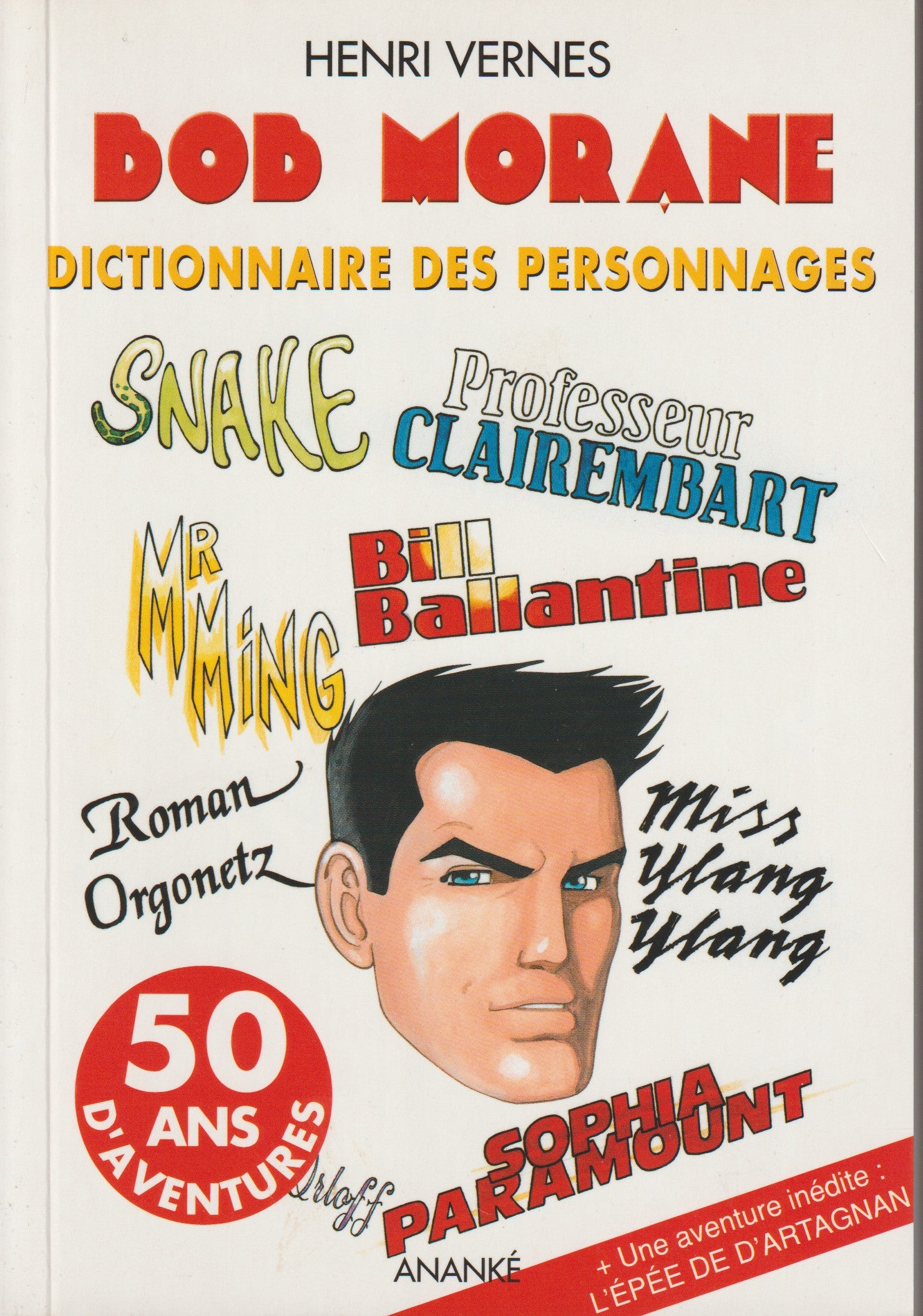 Livre - Henri Vernes - Bob Morane - Dictionnaire des personnages - Numéro 188 - type 30 - EO - 2003 - TTBE- Ananké