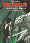 Livre - Henri Vernes - Bob Morane - Les Ruines de Barkalia - Numéro 198 - type 31 - EO - 2005 - TTBE- Ananké