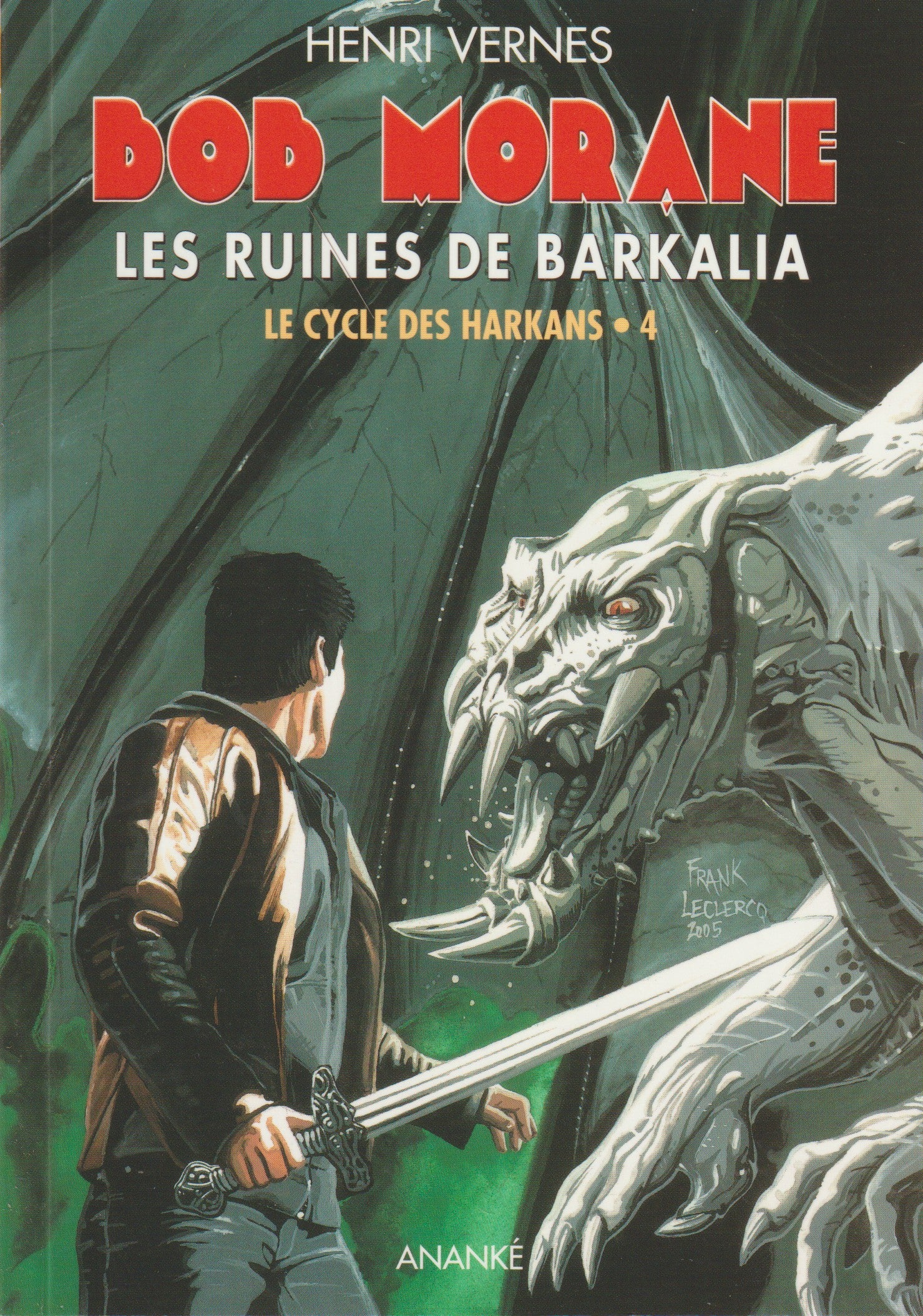 Livre - Henri Vernes - Bob Morane - Les Ruines de Barkalia - Numéro 198 - type 31 - EO - 2005 - TTBE- Ananké