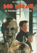Livre - Henri Vernes - Bob Morane - Le Pharaon de Venise - Numéro 180 - type 30 - RE - 2006 - TTBE- Ananké