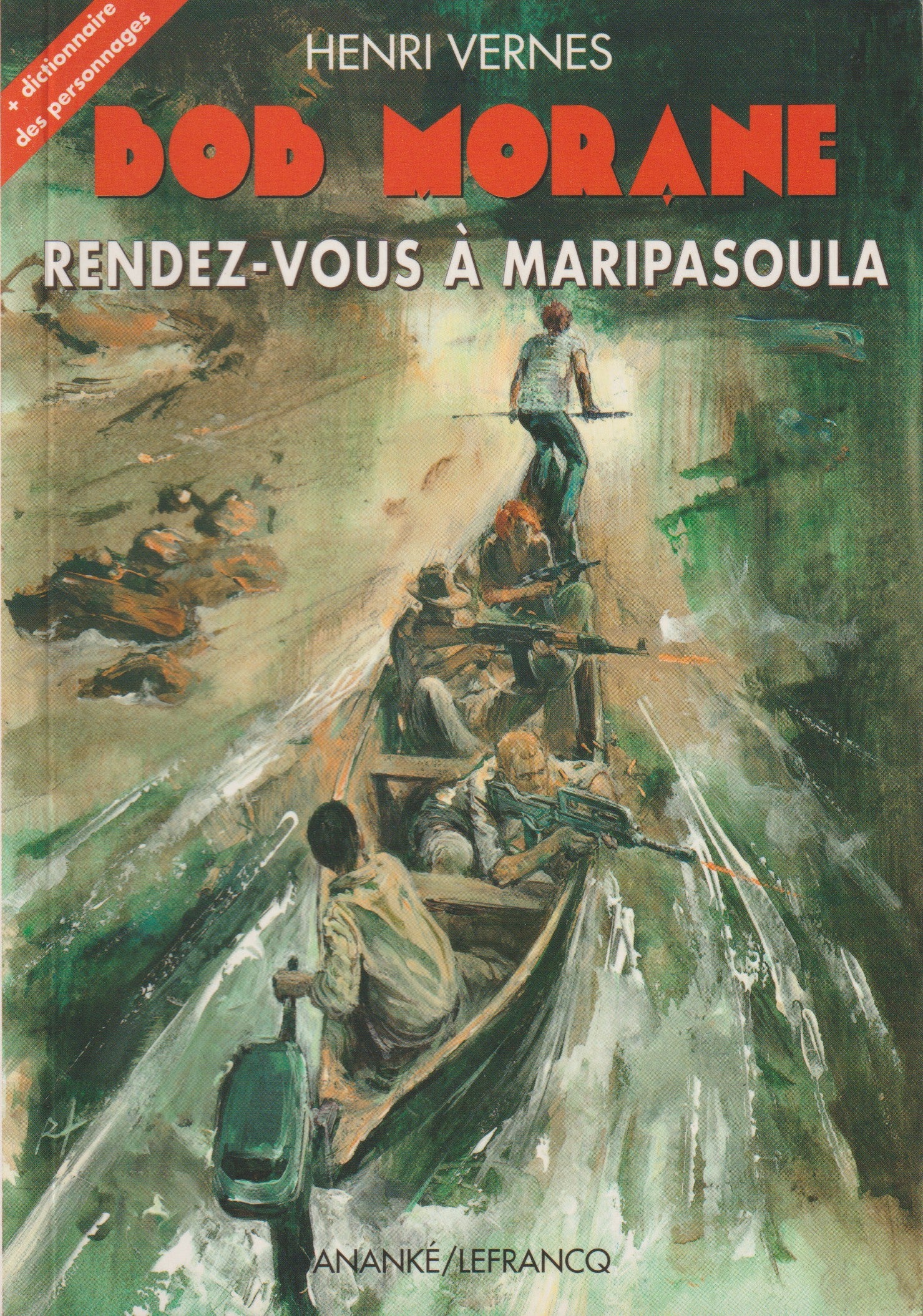 Livre - Henri Vernes - Bob Morane - Rendez-vous à Maripasoula - numéro 163 - TYPE 28 - RE - 2002 - TTBE- Ananké/Lefrancq
