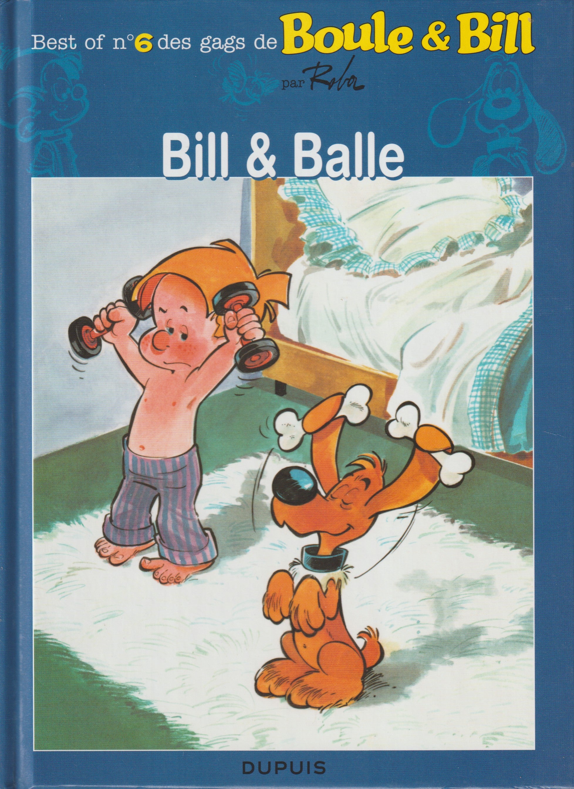 Bd - Boule et Bill - Best of des gags de Boule et Bill Le soir - Tome 6 - Roba- EO - 2009 - neuf - Dupuis