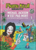 Bd - Pierre Kroll - Michael Jackson n'est pas mort - Petits dessins 2009 - EO - 2009 - TTBE - Luc Pire