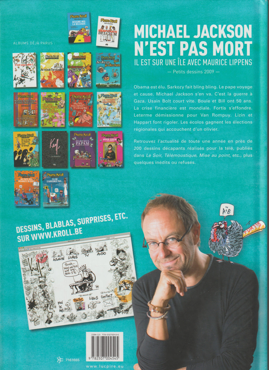 Bd - Pierre Kroll - Michael Jackson n'est pas mort - Petits dessins 2009 - EO - 2009 - TTBE - Luc Pire