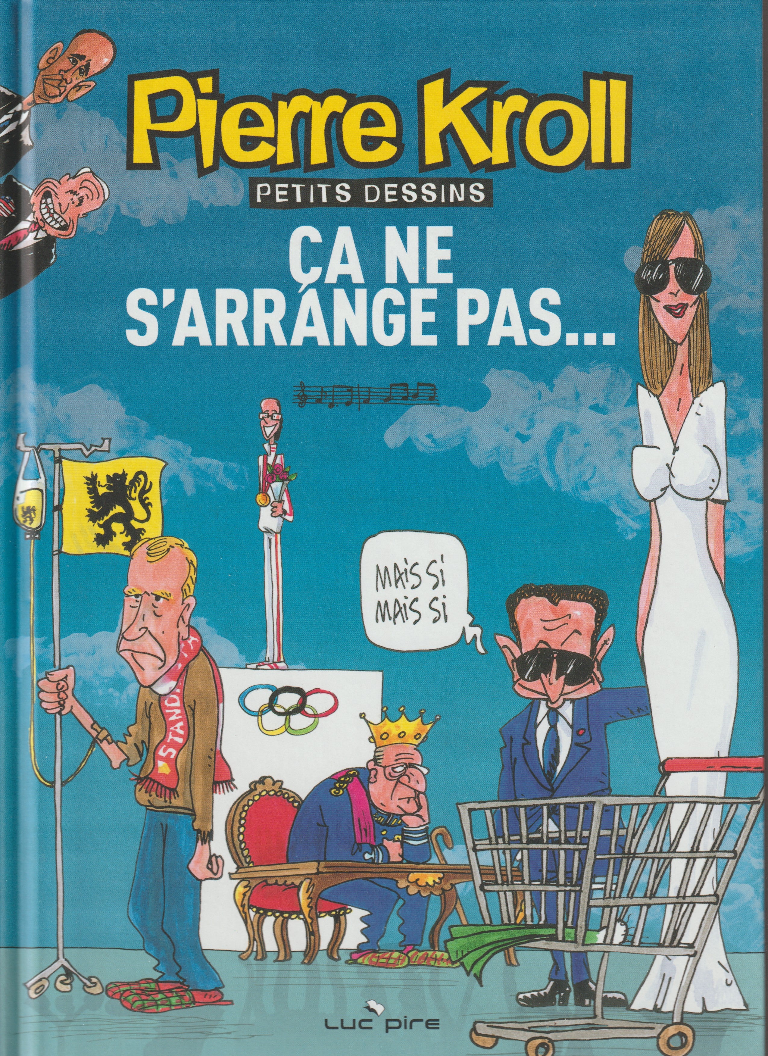 Bd - Pierre Kroll - Ça ne s'arrange pas - Petits dessins 2008 - EO - 2008 - TTBE - Luc Pire