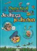 Bd - Pierre Kroll - Je dis ça je dis rien - Petits dessins 1998 - EO - 1998 - TTBE - Luc Pire