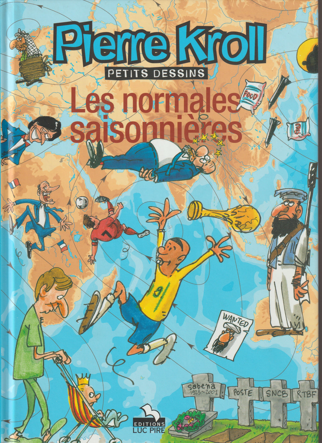 Bd - Pierre Kroll - Les normales saisonnières - Petits dessins 2002 - EO - 2002 - TTBE - Luc Pire