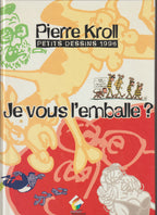 Bd - Pierre Kroll - Je vous l'emballe? - Petits dessins 1996 - EO - 1996 - TTBE - Luc Pire