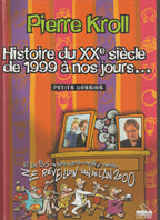 Bd - Pierre Kroll - Histoire du XXᵉ siècle de 1999 à nos jours... - Petits dessins 1999 - EO - 1999 - TTBE - Luc Pire
