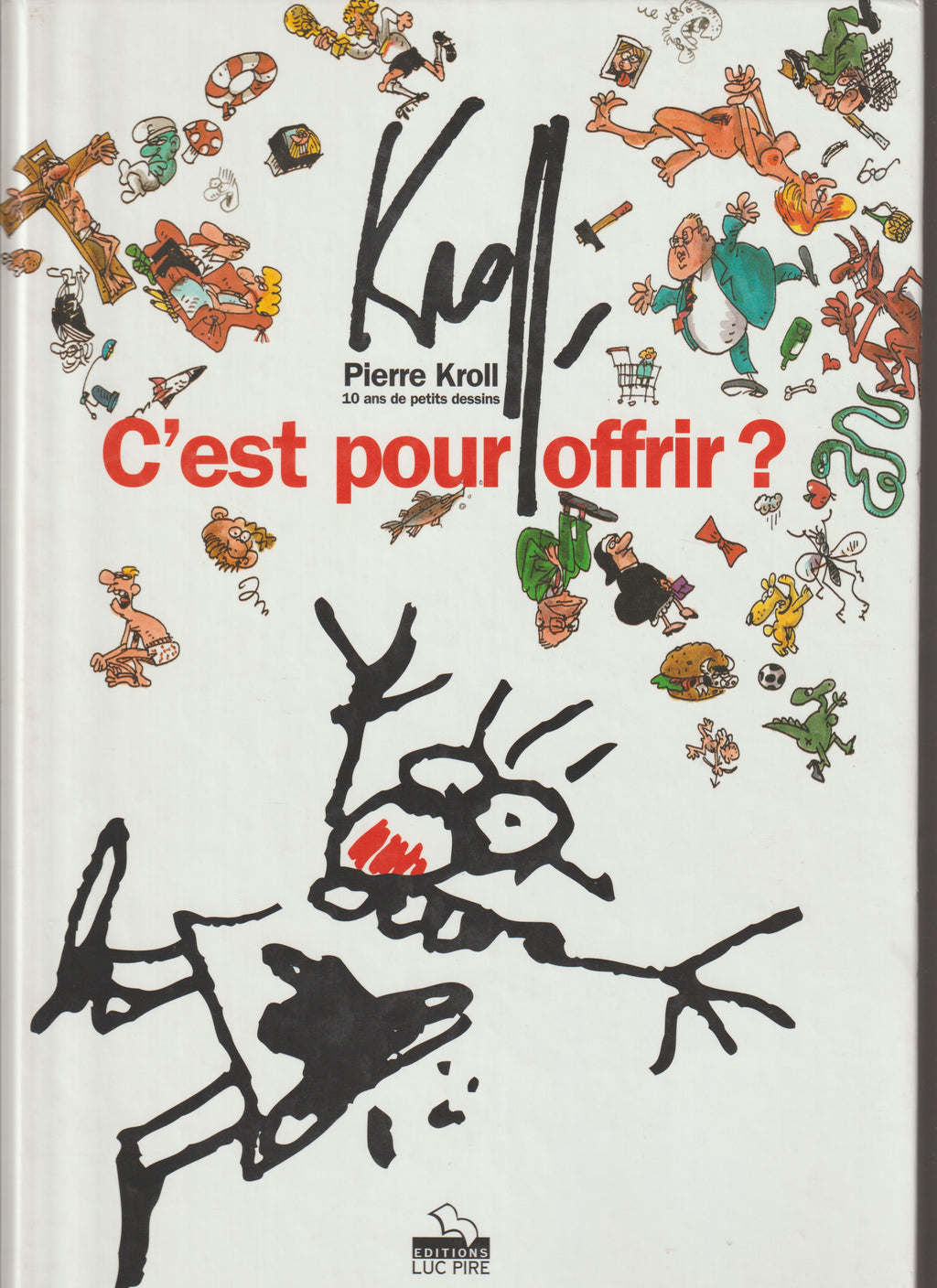 Bd - Pierre Kroll - C'est pour offrir? - Petits dessins 1995 - EO - 1995 - TBE - Luc Pire