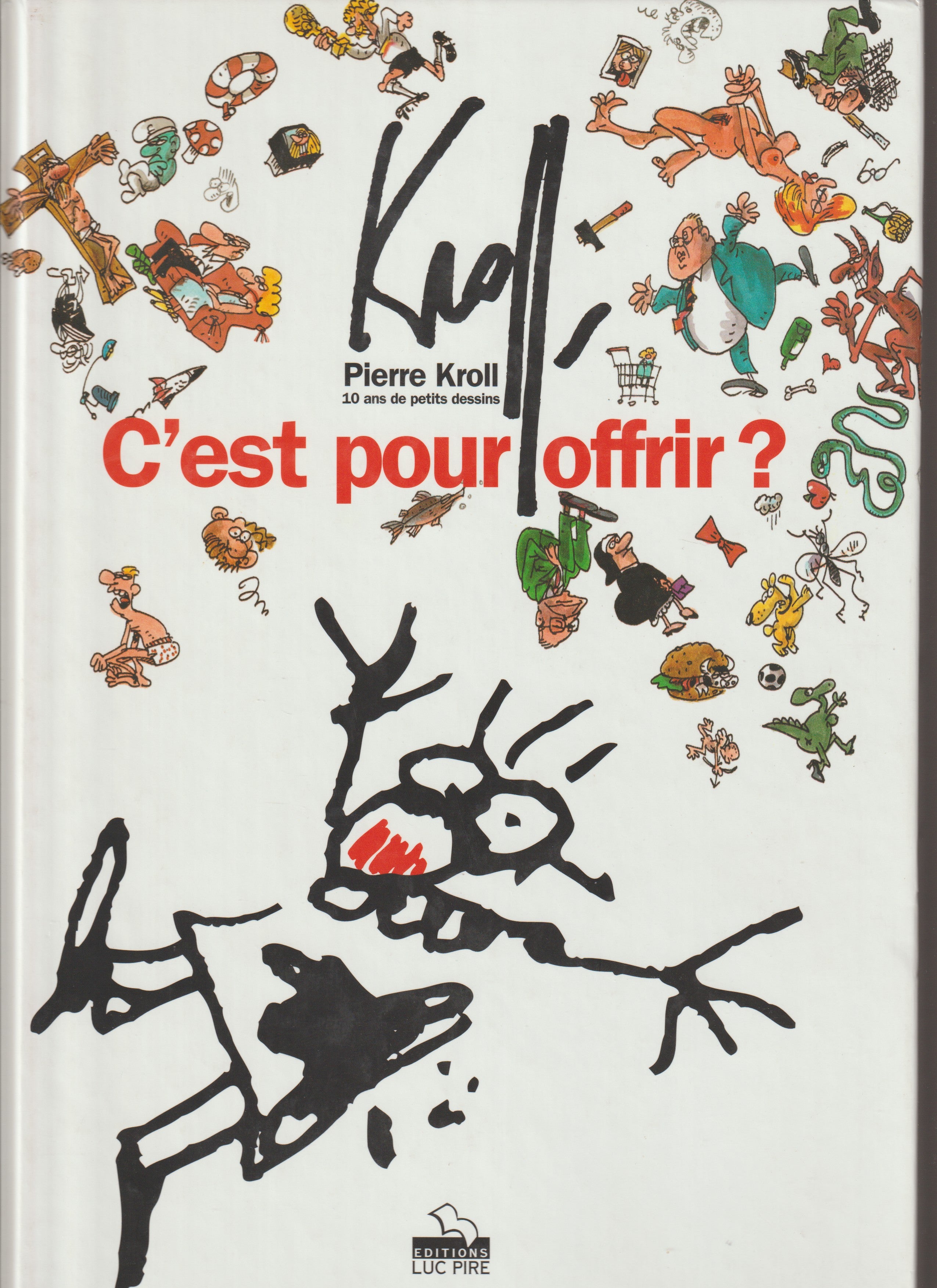Bd - Pierre Kroll - C'est pour offrir? - Petits dessins 1995 - EO - 1995 - TBE - Luc Pire