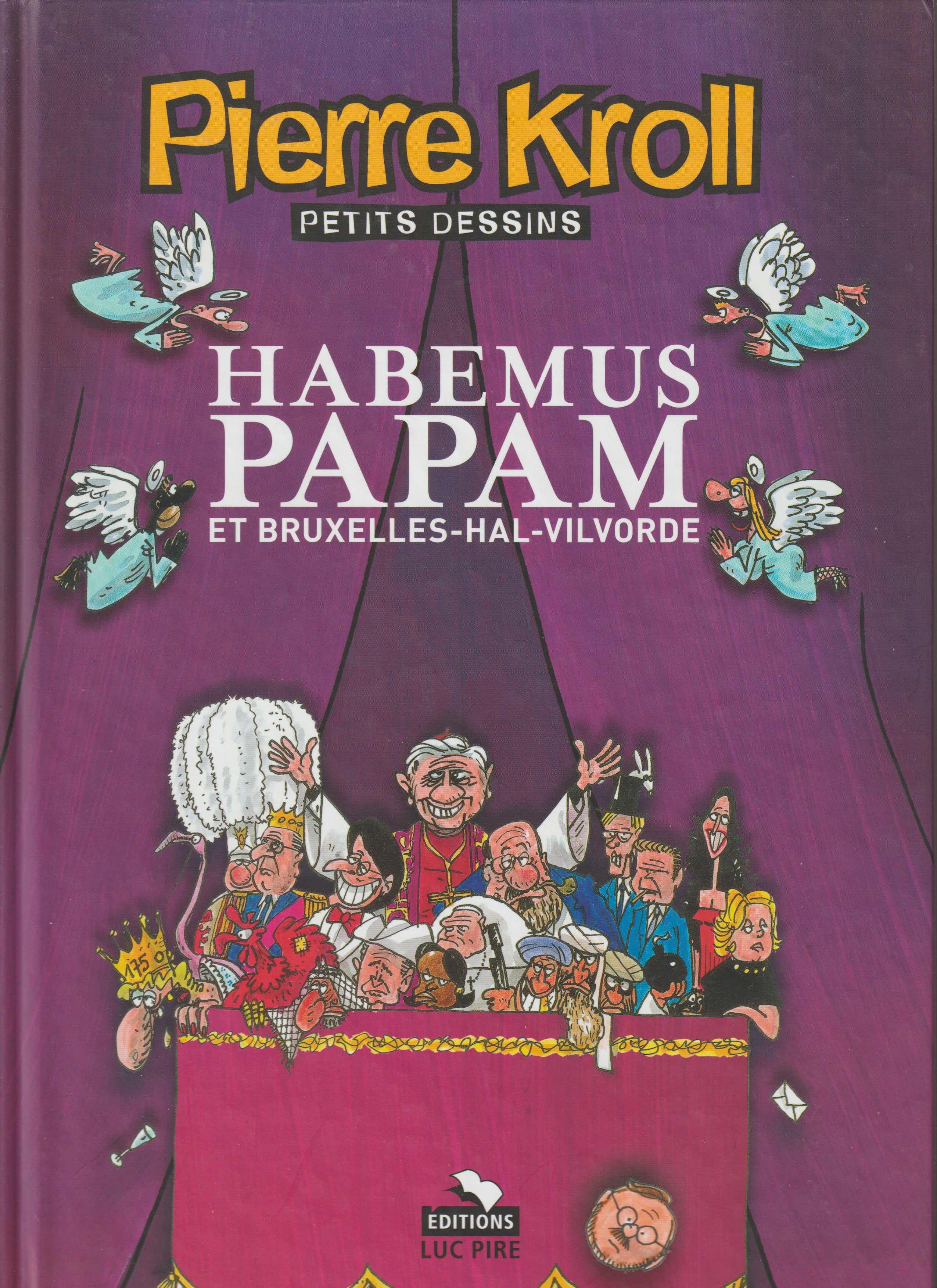 Bd - Pierre Kroll - Habemus Papam - Petits dessins 2005 - EO - 2005 - TTBE - Luc Pire