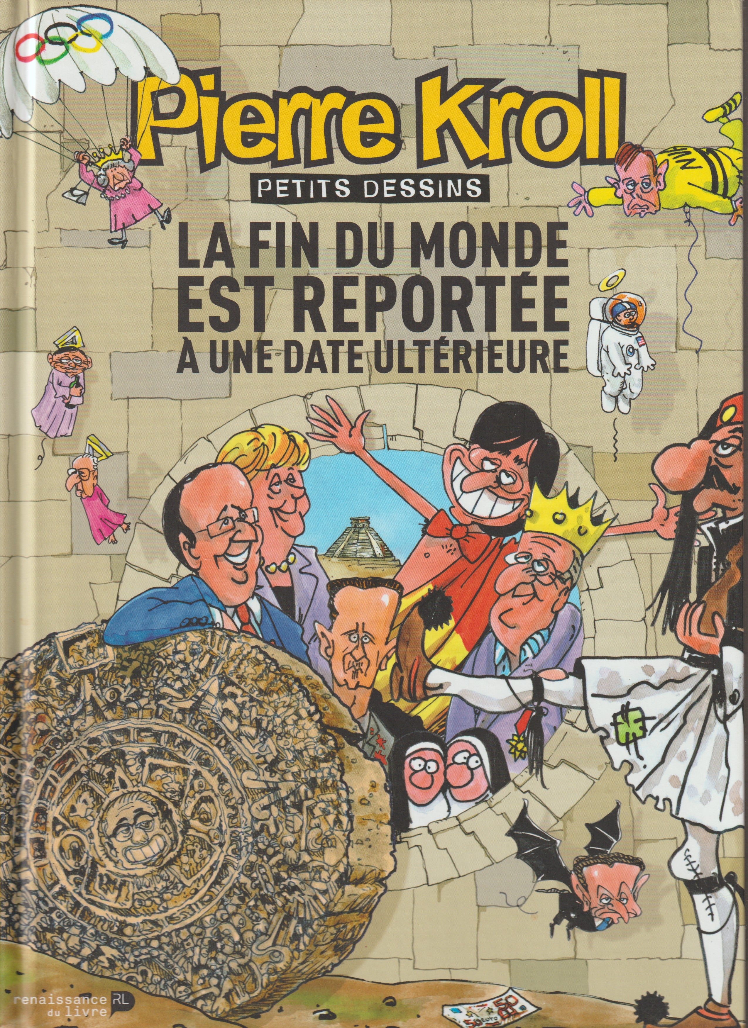 Bd - Pierre Kroll - La fin du monde est reportée - Petits dessins tome 18 - EO - 2012 - TTBE - Renaissance du livre