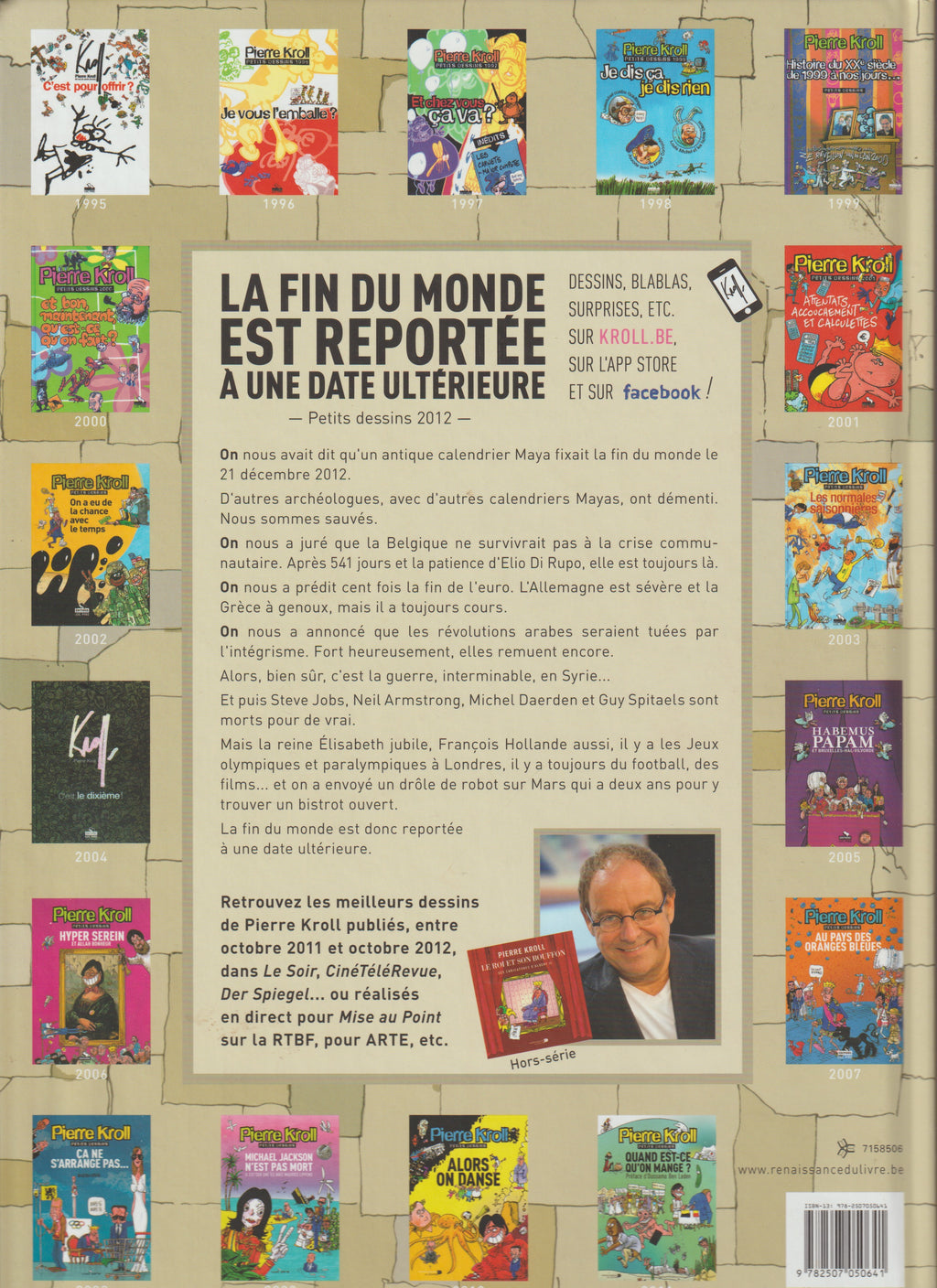 Bd - Pierre Kroll - La fin du monde est reportée - Petits dessins tome 18 - EO - 2012 - TTBE - Renaissance du livre
