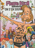 Bd - Pierre Kroll - On s'en souviendra - Petits dessins tome 19 - EO - 2013 - TTBE - Renaissance du livre
