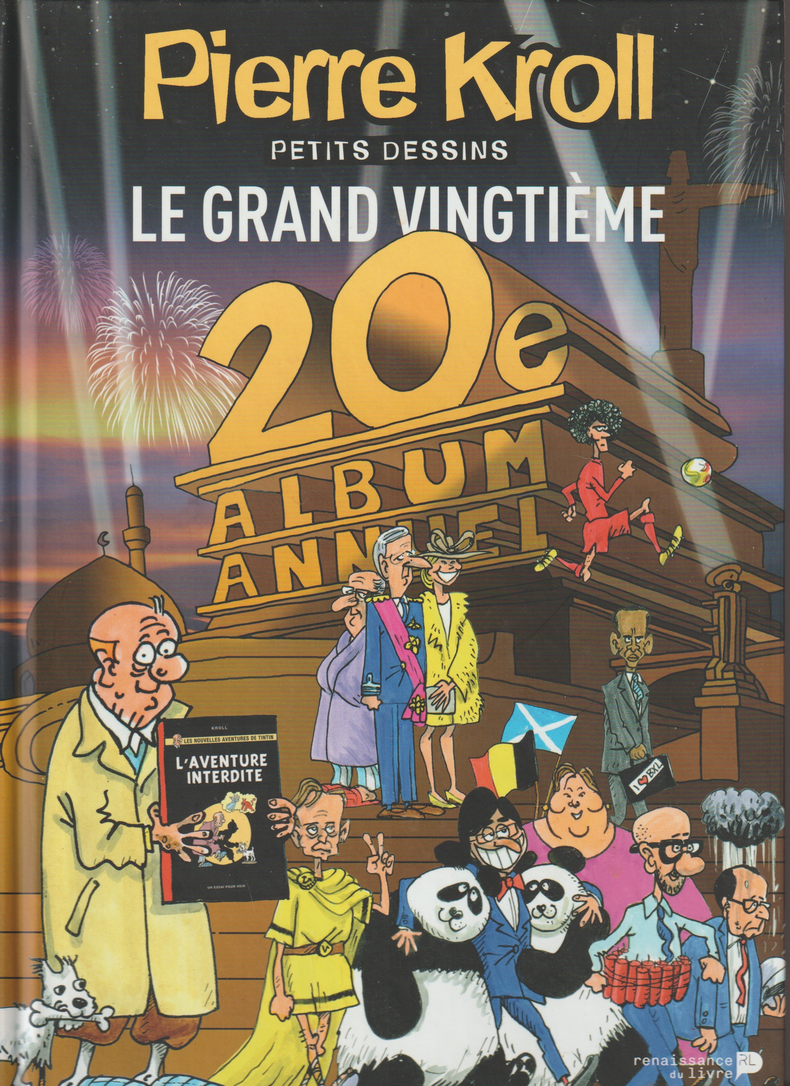 Bd - Pierre Kroll - Le grand vingtième - Petits dessins tome 20 - EO - 2014 - TTBE - Renaissance du livre