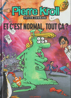Bd - Pierre Kroll - Et c'est normal tout ça? - Petits dessins tome 23 - EO - 2017 - TTBE - Les arènes
