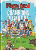 Bd - Pierre Kroll - Champions du monde - Petits dessins tome 24 - EO - 2018 - TTBE - Les arènes