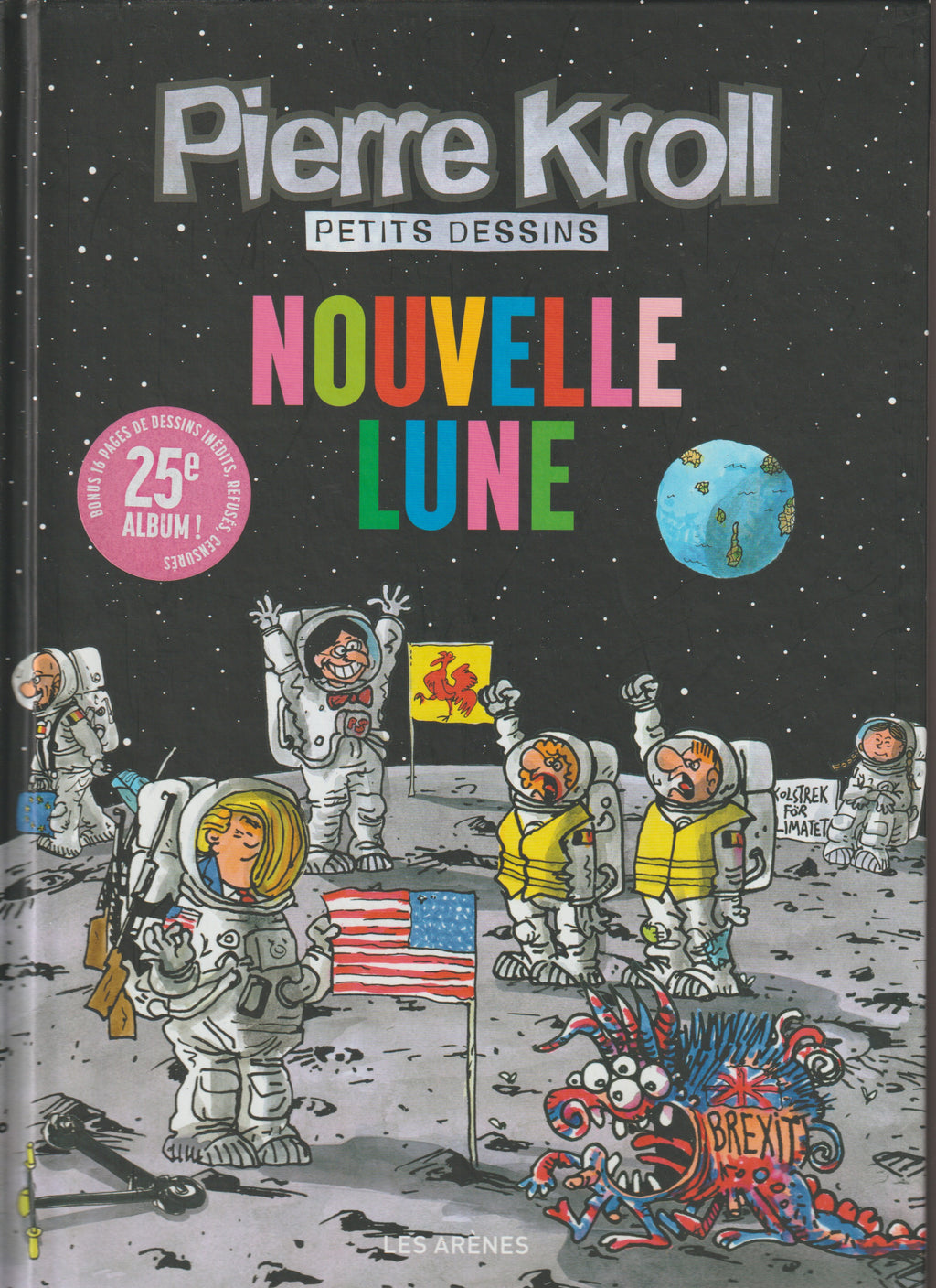Bd - Pierre Kroll - Nouvelle lune - Petits dessins tome 25 - EO - 2019 - TTBE - Les arènes