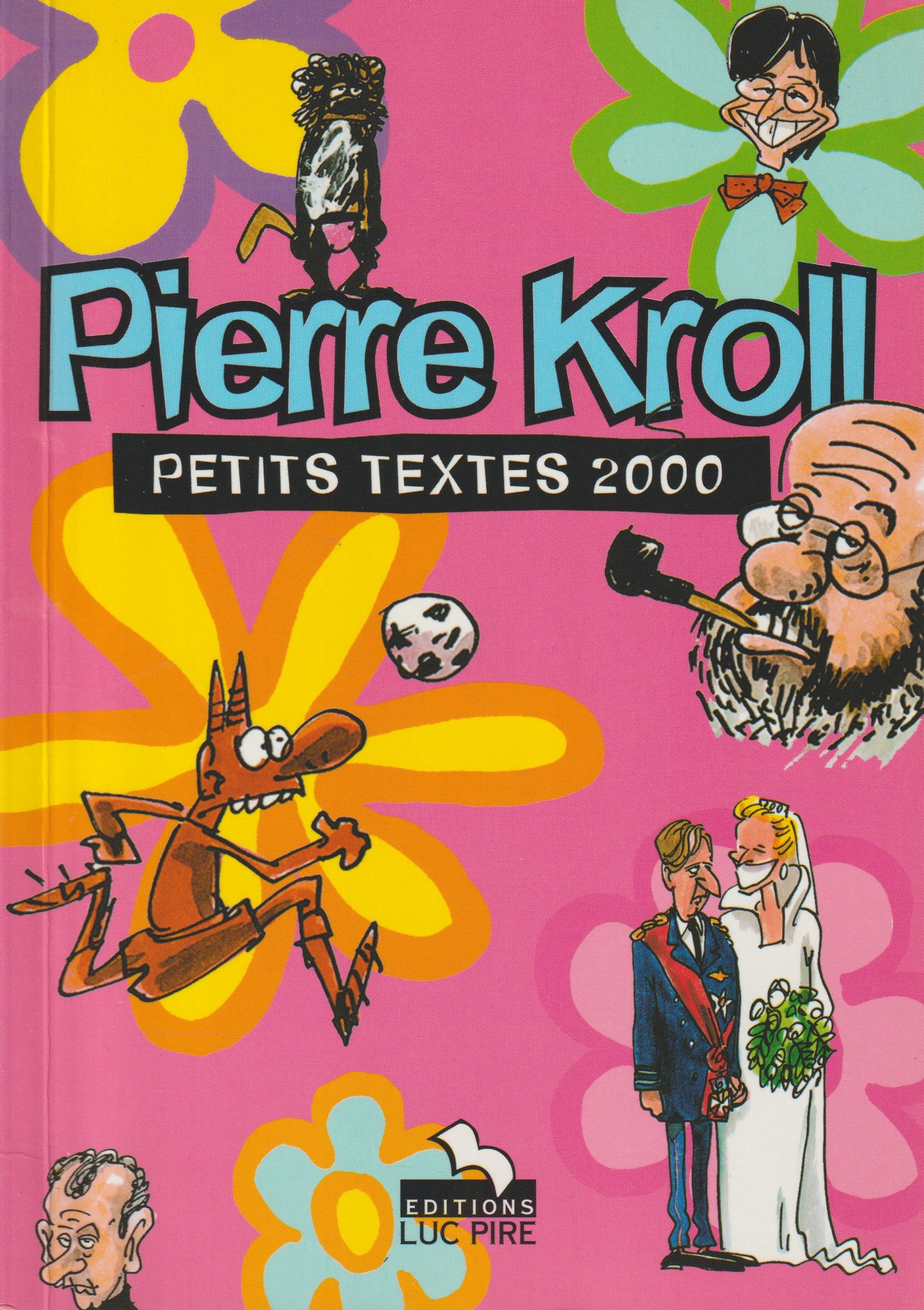 Bd - Pierre Kroll - Petits textes 2000 Hors Série - EO - 2000 - TTBE - Luc Pire