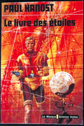 Livre science-fiction - Le masque - Paul Hanost - Le livre des étoiles - n°52 - EO - 1977 - TTBE- Editions du masque