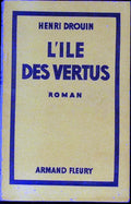 Livre science-fiction - Autres collections - Henri Drouin -  L'île des vertus - EO - 1924 - Armand Fleury