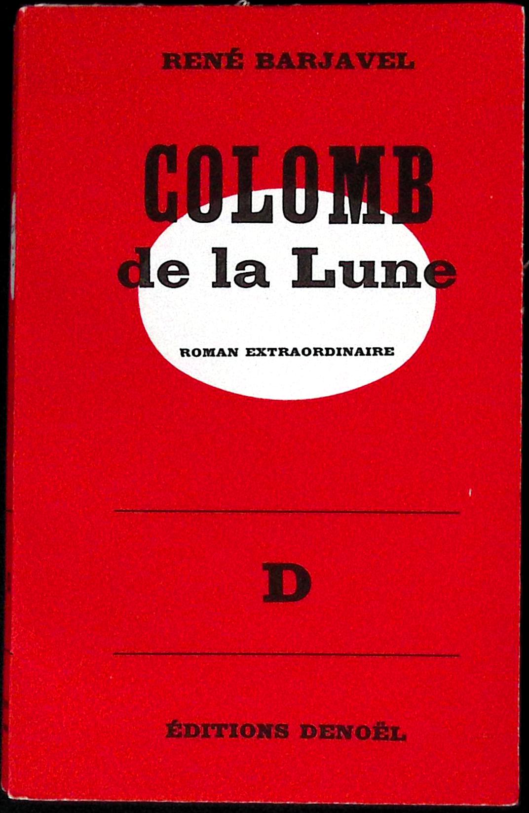 Livre science-fiction - Autres collections - René Barjavel - Colomb de la Lune - EO - 1962 - TTBE - Denoël
