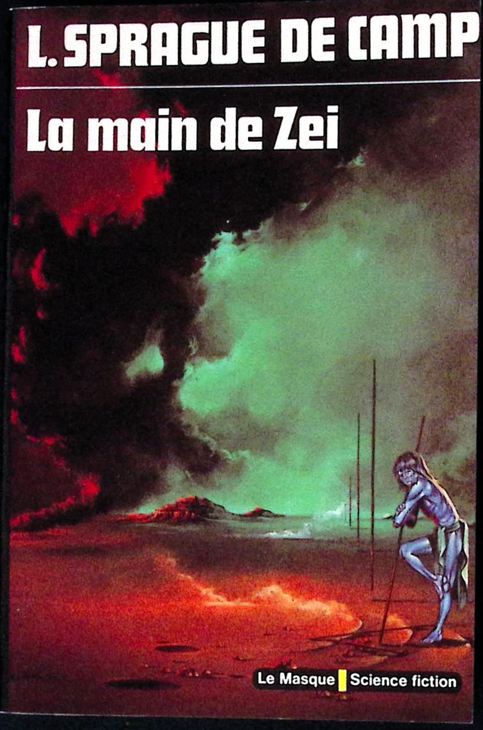 Livre science-fiction - Le masque - Lyon Sprague De Camp - La main de Zei - n°36 - EO - 1976 - TTBE- Editions du masque