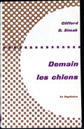 Livre science-fiction - Autres collections - Clifford Donald Simak - Demain les chiens - RE - 1954 - TTBE- Le sagittaire