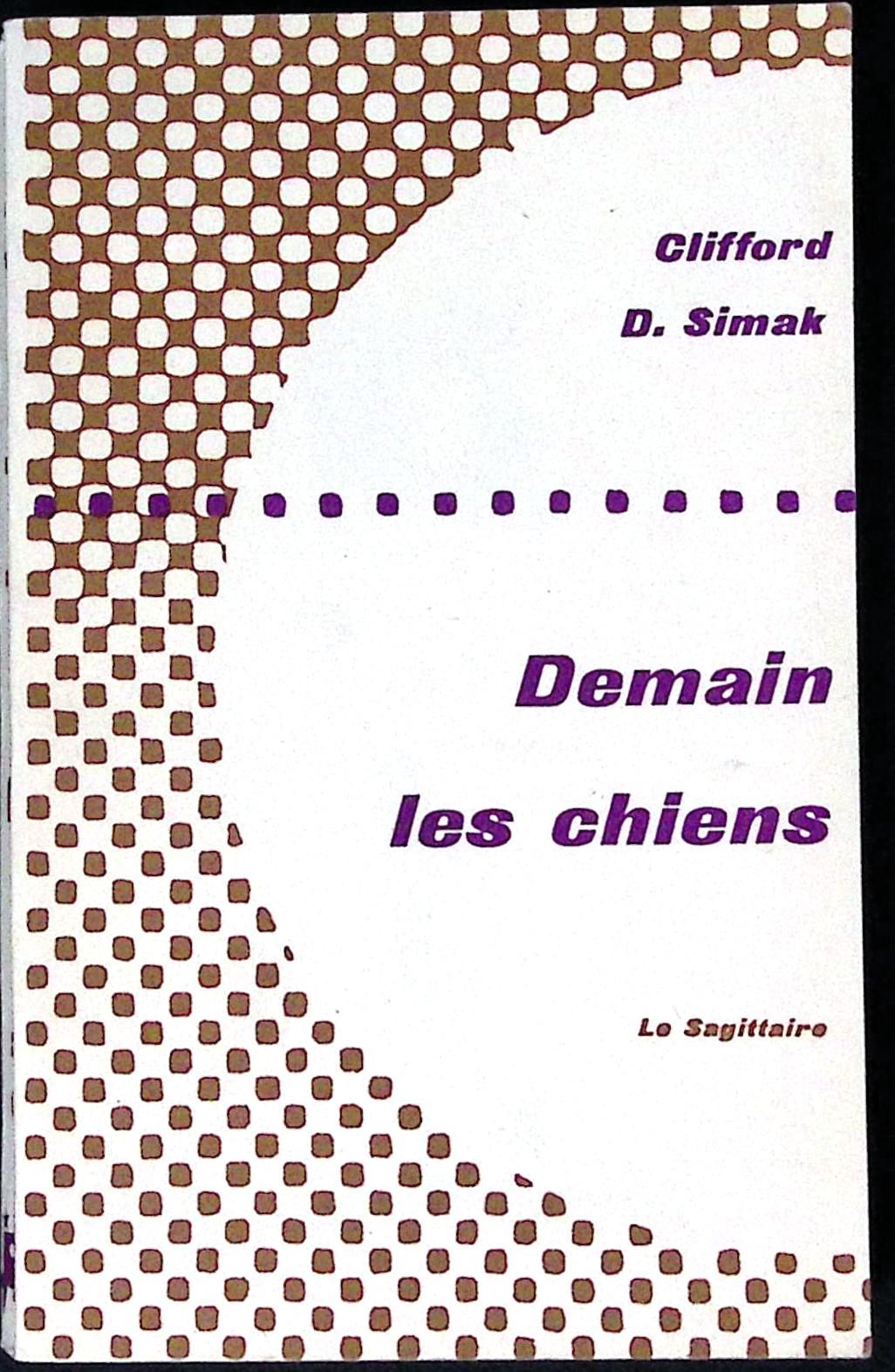 Livre science-fiction - Autres collections - Clifford Donald Simak - Demain les chiens - RE - 1954 - TTBE- Le sagittaire