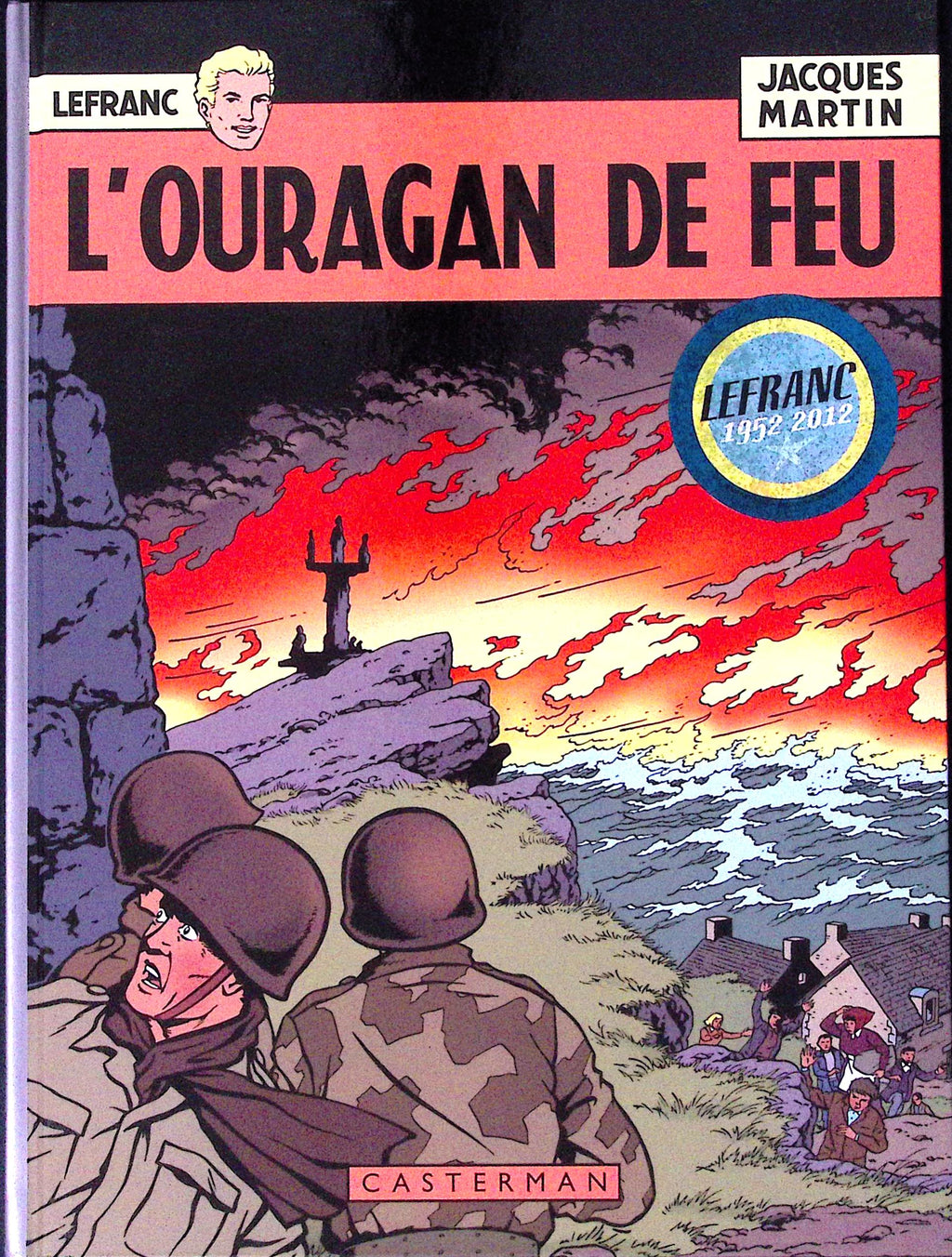 Bd - Lefranc- L' Ouragan de feu - Jacques Martin - EO - 2012 - TTBE - Casterman