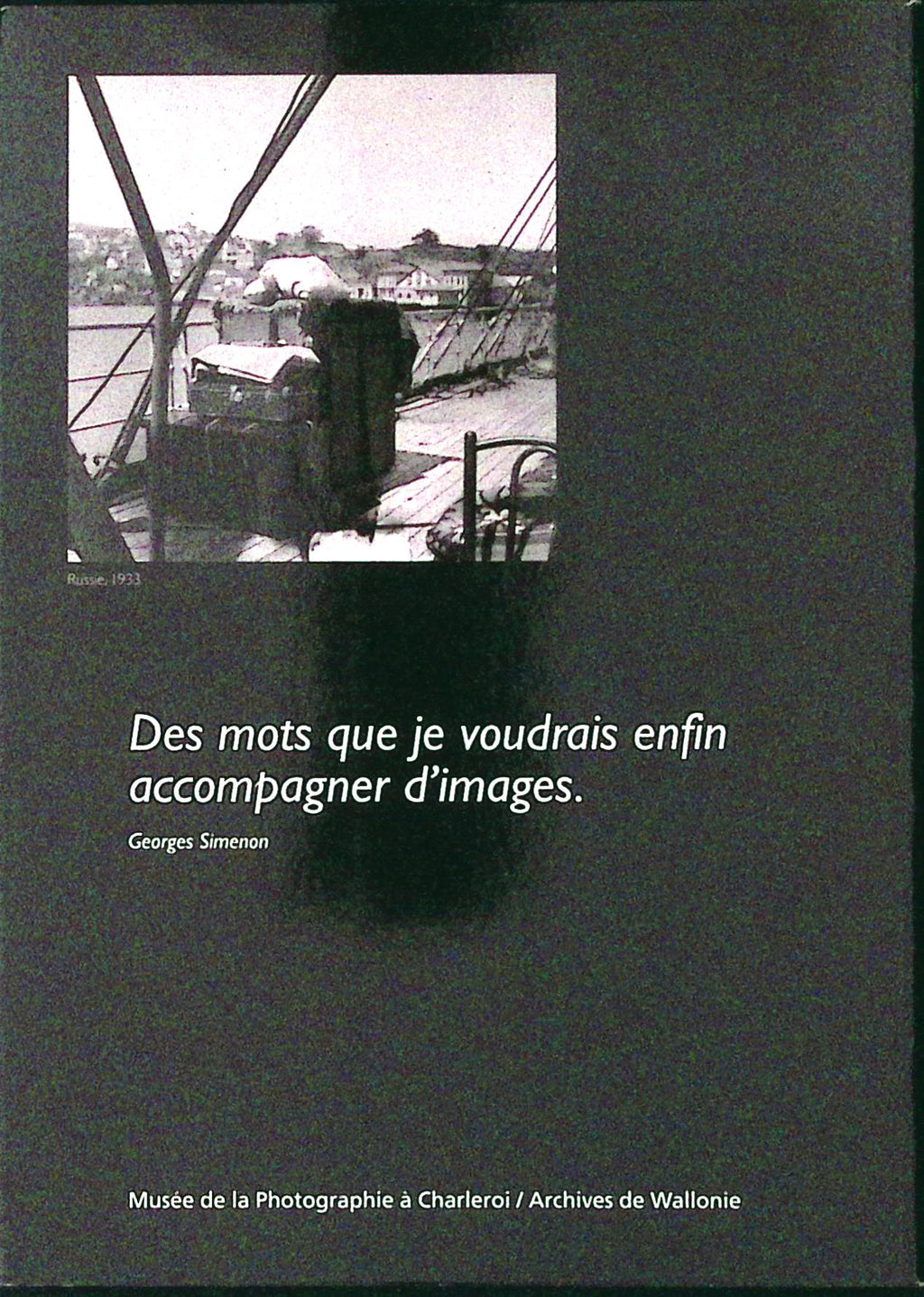 Livre - Georges Simenon - J. Vercheval/Vervoo - Les photographies de Simenon - EO - 1999 - TTBE - Musée de la photographie de Charleroi