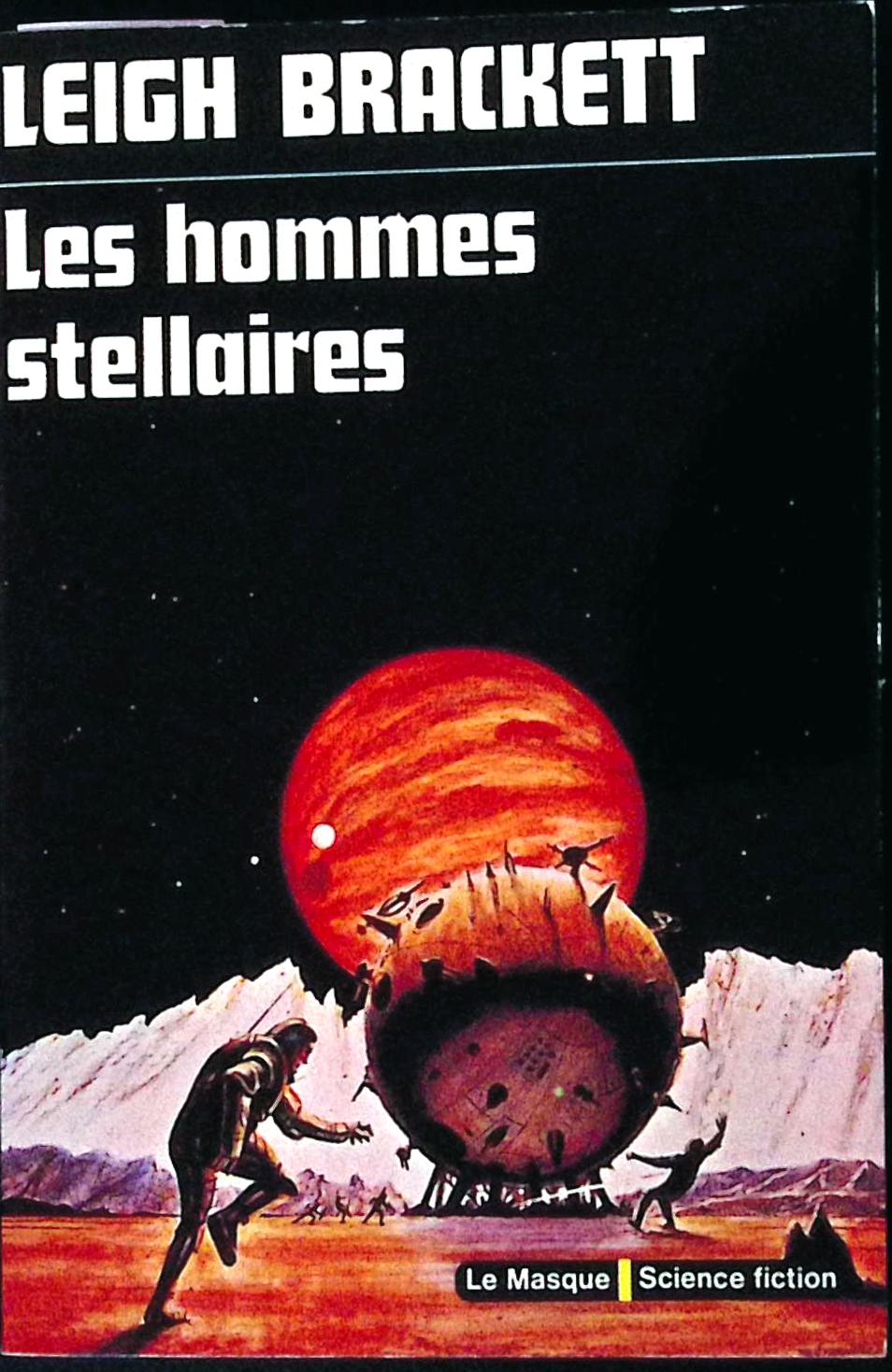 Livre science-fiction - Le masque - Leigh Brackett - Les Hommes stellaires - n°8 - EO - 1974 - TTBE- Editions du masque