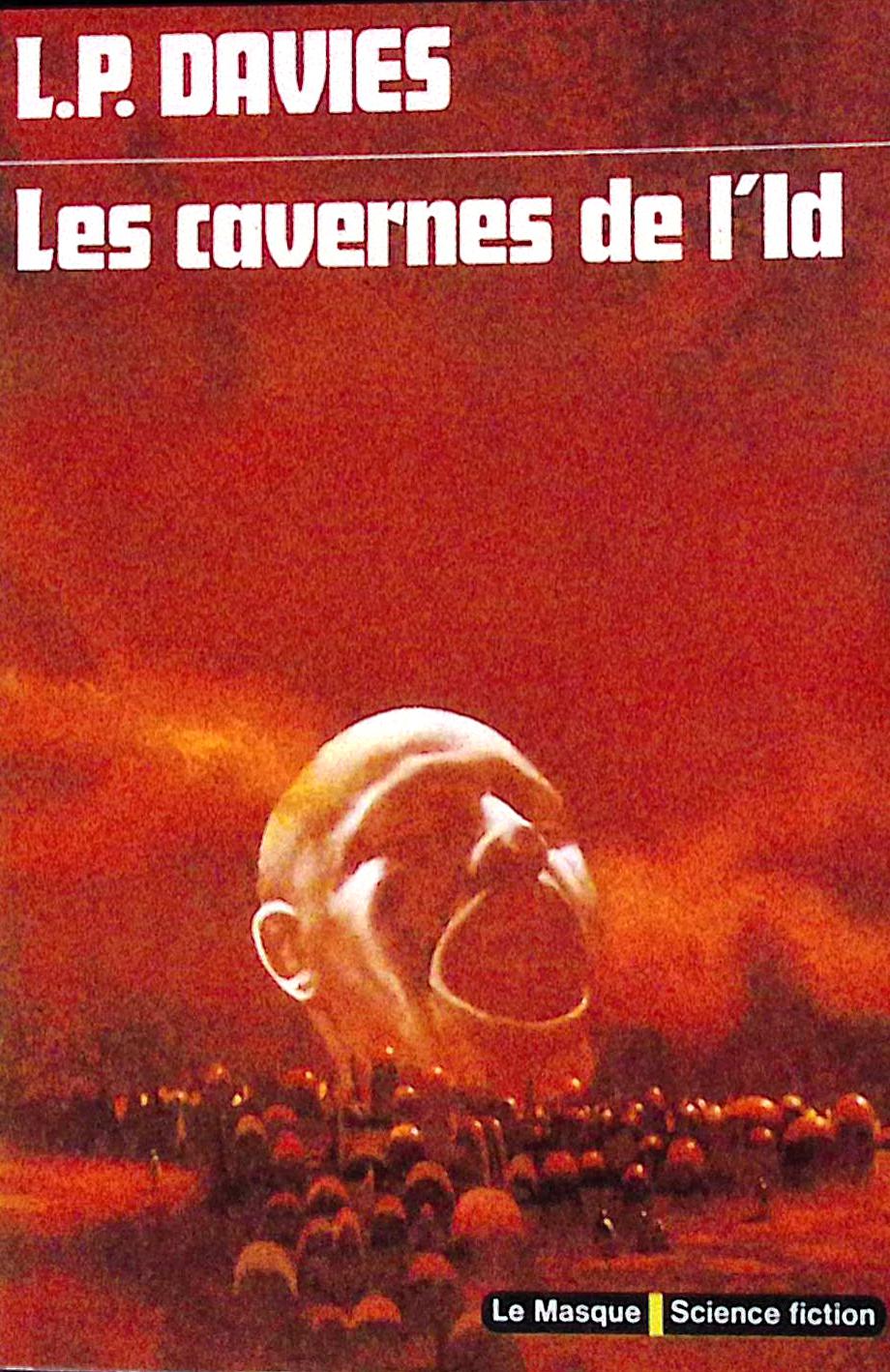 Livre science-fiction - Le masque - L. P. Davies - Les cavernes de l'Id - n°23 - EO - 1975 - TTBE- Editions du masque