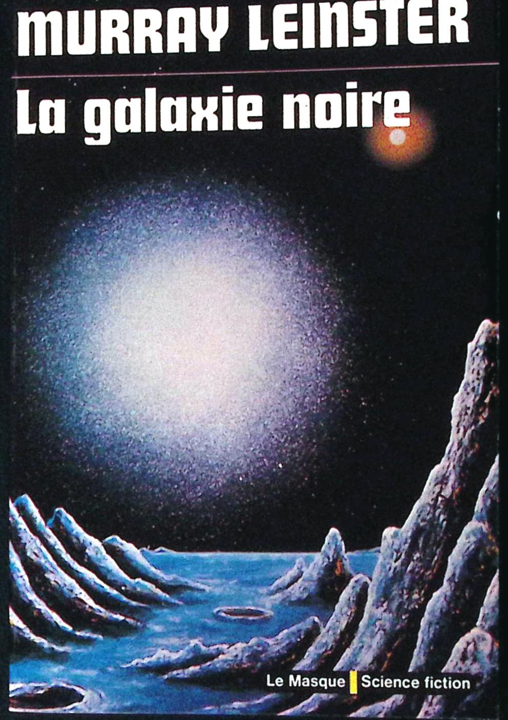 Livre science-fiction - Le masque - Murray Leinster - La galaxie noire - n°4 - EO - 1974 - TTBE- Editions du masque