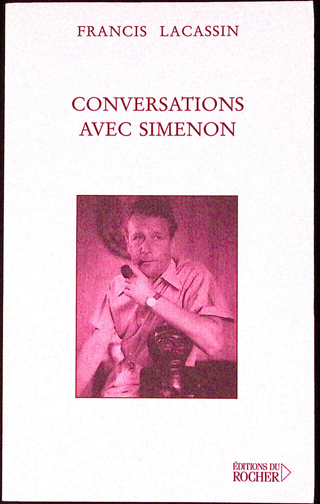 Livre - Georges Simenon - Francis Lacassin - Conversations avec Simenon - EO - 2002 - TTBE - éditions du Rocher
