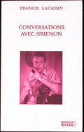 Livre - Georges Simenon - Francis Lacassin - Conversations avec Simenon - EO - 2002 - TTBE - éditions du Rocher