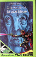 Livre science-fiction - Autres collections - Franck Boyle - L'Agonie de la cité bleue - n°2 - EO - 1980 - TTBE - Glénat