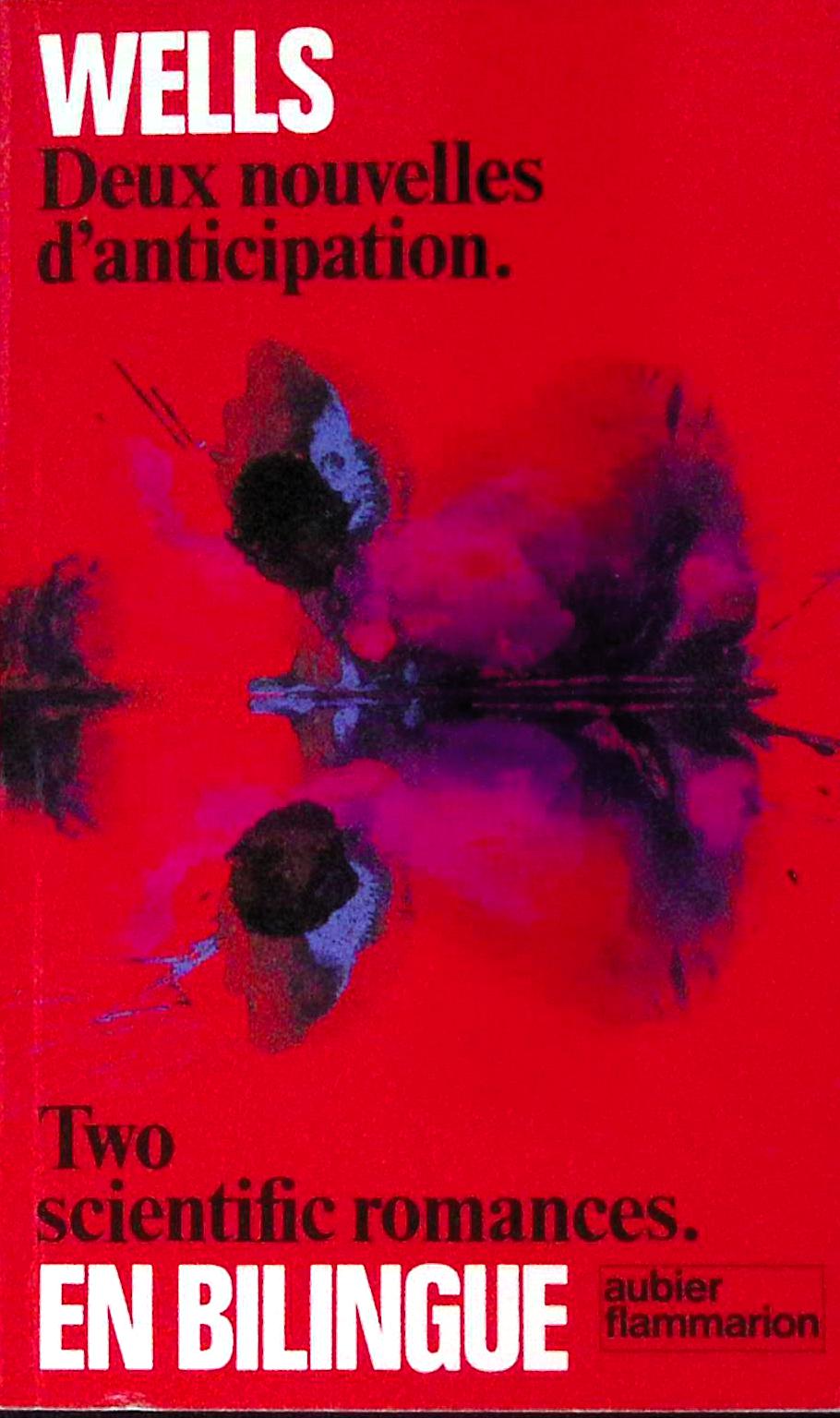 Livre science-fiction - Autres collections - Herbert Georges Wells - Deux nouvelles d'anticipation - EO - 1993 - TTBE- Aubier