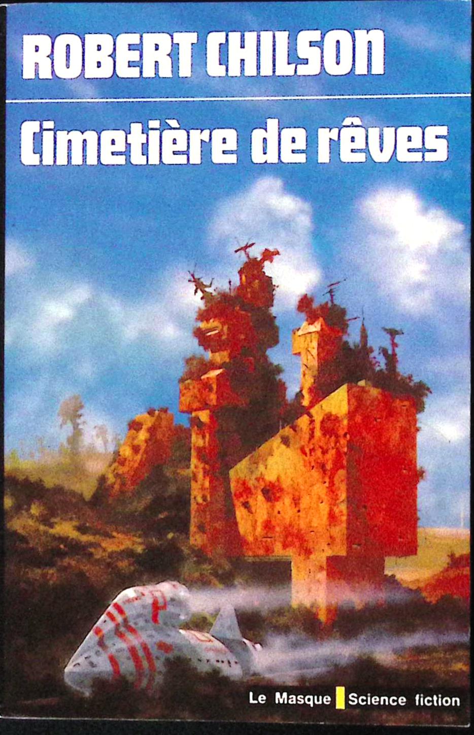 Livre science-fiction - Le masque - Robert Chilson - Cimetière de rêves - n°60 - EO - 1977 - TTBE- Editions du masque