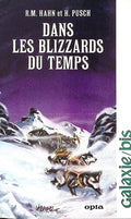 Livre science-fiction - Autres collections - Ronald M. Hahn et Harald Pusch - Dans les blizzards du temps - n°110 - EO - 1985 - TTBE - Opta