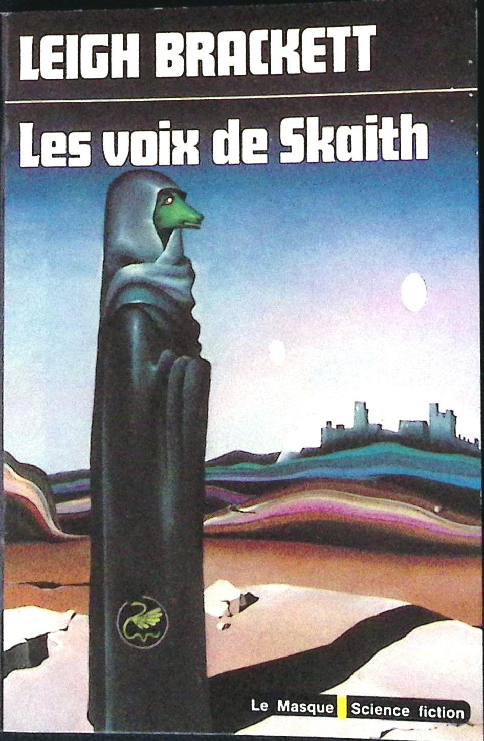 Livre science-fiction - Le masque - Leigh Brackett - Les voix de Skaith - n°50 - EO - 1976 - TTBE- Editions du masque