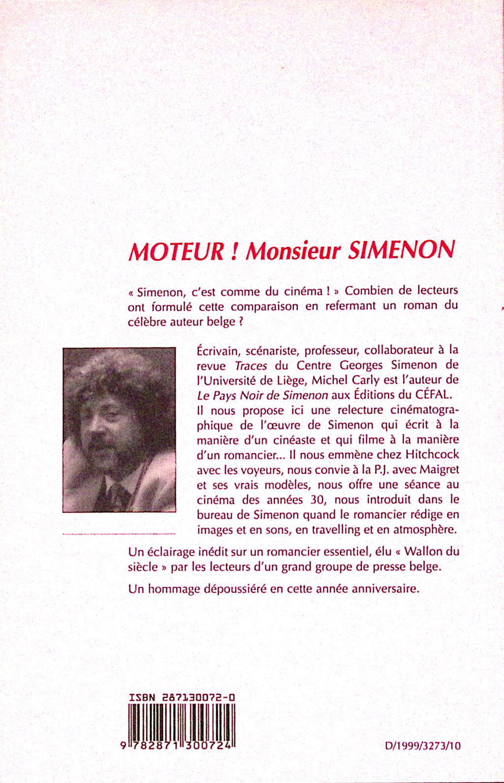 Livre - Georges Simenon - Michel Carly - Moteur! monsieur simenon - EO - 2002 - TTBE - éditions du Céfal