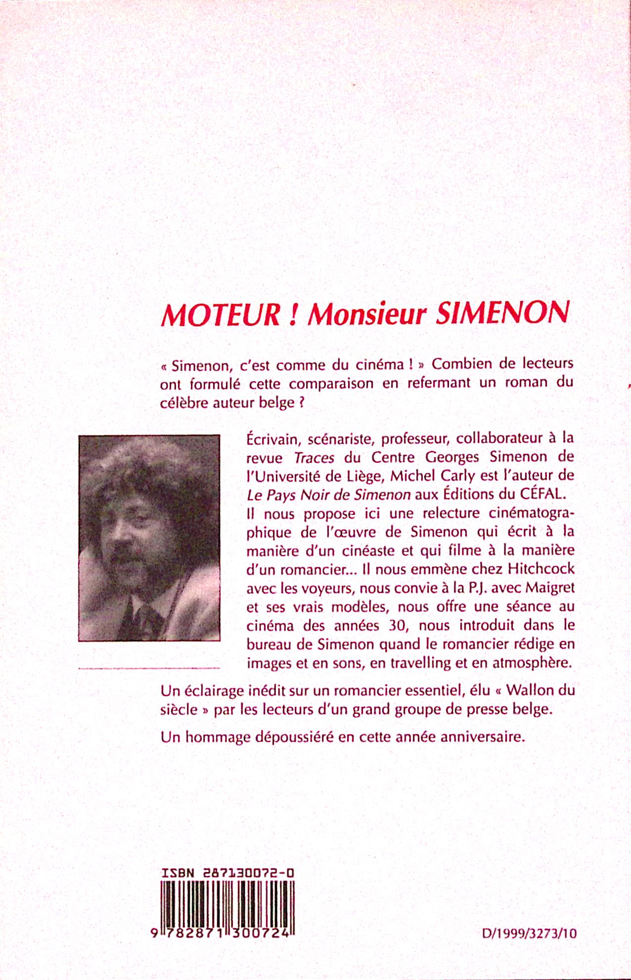 Livre - Georges Simenon - Michel Carly - Moteur! monsieur simenon - EO - 2002 - TTBE - éditions du Céfal