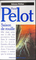 Livre science-fiction - Autres collections - Pierre Pelot - Saison de rouille - n°5135 - RE - 1989 - TTBE - Pocket
