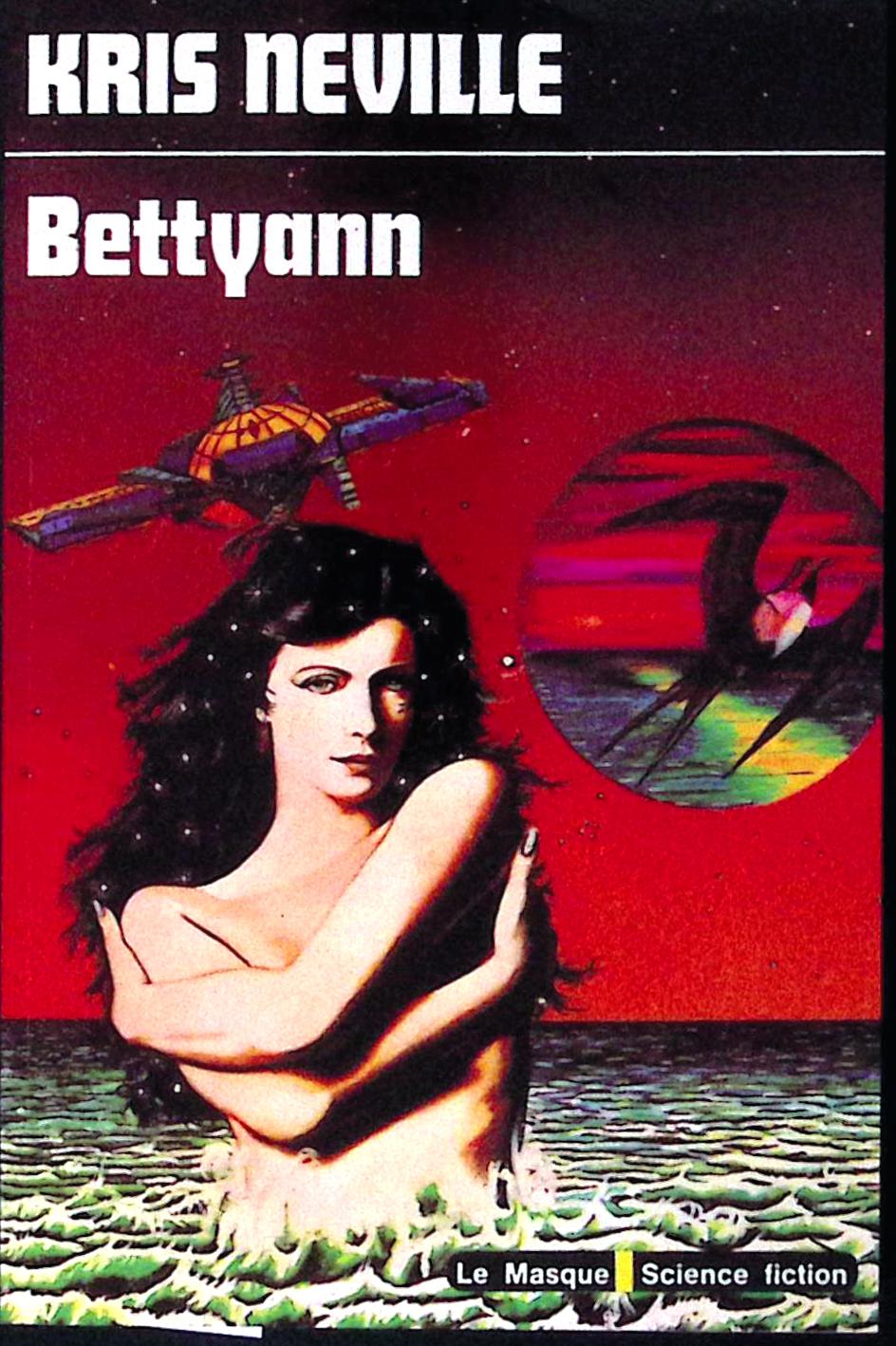 Livre science-fiction - Le masque - Kriss Ottman Neville - Bettyann - n°93 - EO - 1979 - TTBE- Editions du masque
