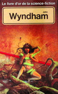 Livre science-fiction - Autres collections - Patrice Duvic - Le Livre d'Or de la science-fiction : John Wyndham - n°5249 - EO - 1987 - TTBE - Pocket