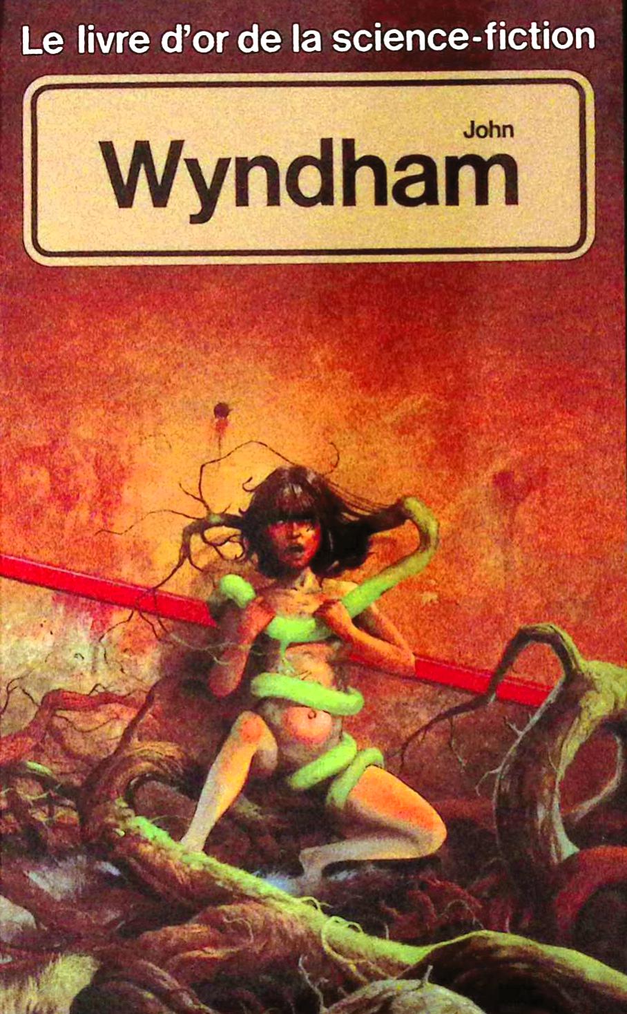 Livre science-fiction - Autres collections - Patrice Duvic - Le Livre d'Or de la science-fiction : John Wyndham - n°5249 - EO - 1987 - TTBE - Pocket